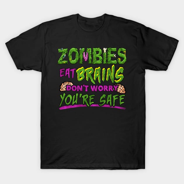 Zombies Eat Brains T-Shirt by MZeeDesigns